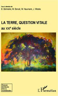 Produktbild: La Terre, question vitale au XXIe si&egrave;cle