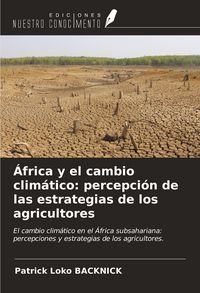 Produktbild: &Aacute;frica y el cambio clim&aacute;tico: percepci&oacute;n de las estrategias de los agricultores