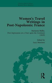 Produktbild: Women's Travel Writings in Post-Napoleonic France, Part I Vol 1
