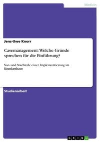 Produktbild: Casemanagement: Welche Gr&uuml;nde sprechen f&uuml;r die Einf&uuml;hrung?