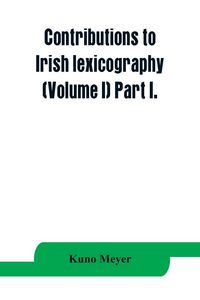 Produktbild: Contributions to Irish lexicography (Volume I) Part I.