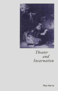 Produktbild: Theater and Incarnation