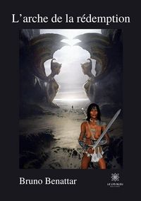 Produktbild: Bruno Benattar: L'arche de la r&eacute;demption