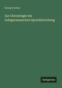 Produktbild: Zur Chronologie der indogermanischen Sprachforschung