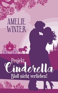 Produktbild: Projekt Cinderella - Blo&szlig; nicht verlieben!