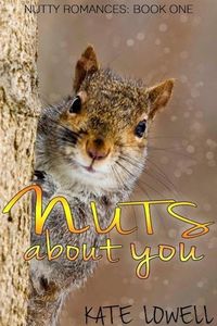 Produktbild: Nuts About You (Nutty Romances, #1)