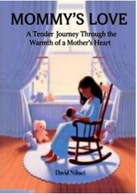 Produktbild: Mommy's Love: A Tender Journey Through the Warmth of a Mother's Heart