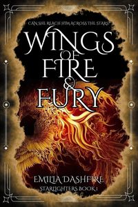 Produktbild: Wings of Fire & Fury (Starlighters, #1)