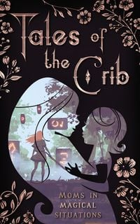 Produktbild: Tales of the Crib (The Tales Short Story Collection, #4)