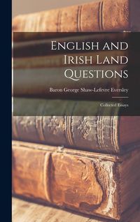 Produktbild: English and Irish Land Questions: Collected Essays