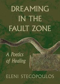 Produktbild: Stecopoulos, E: Dreaming in the Fault Zone