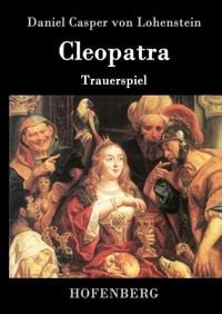 Bild vom Artikel Cleopatra vom Autor Daniel Casper Lohenstein