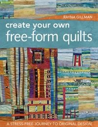Produktbild: Create Your Own Free-Form Quilts