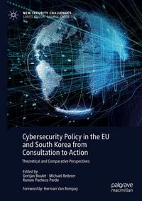 Produktbild: Cybersecurity Policy in the EU and South Korea from Consultation to Action