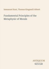 Produktbild: Fundamental Principles of the Metaphysic of Morals