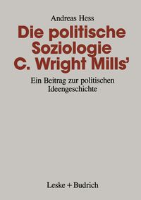 Produktbild: Die politische Soziologie C. Wright Mills&rsquo;