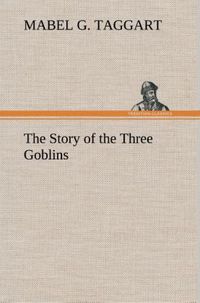Produktbild: The Story of the Three Goblins