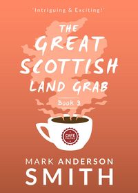 Produktbild: The Great Scottish Land Grab Book 3