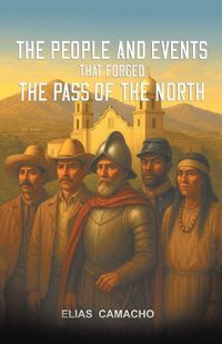 Produktbild: The People and Events that forged the Pass to the North