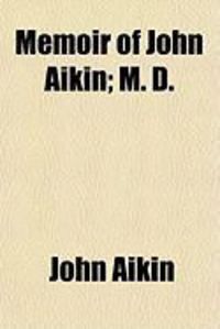 Produktbild: Memoir of John Aikin; M. D.