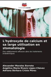Produktbild: L'hydroxyde de calcium et sa large utilisation en stomatologie