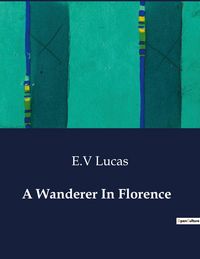 Produktbild: A Wanderer In Florence