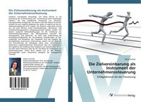 Produktbild: Die Zielvereinbarung als Instrument der Unternehmenssteuerung
