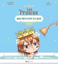 Produktbild: Les princes aussi d&eacute;testent se laver