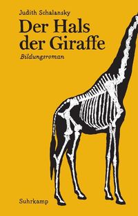 Bild vom Artikel Der Hals der Giraffe vom Autor Judith Schalansky