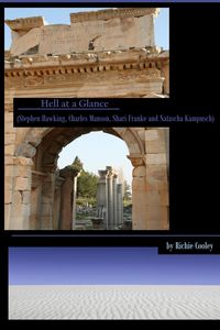 Produktbild: Hell at a Glance (Stephen Hawking, Charles Manson, Shari Franke and Natascha Kampusch)