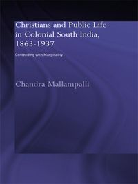 Produktbild: Christians and Public Life in Colonial South India, 1863-1937
