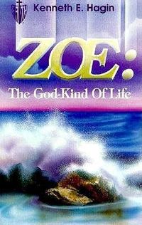 Bild vom Artikel Zoe: The God-Kind of Life vom Autor Kenneth E. Hagin