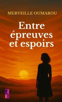 Produktbild: Entre &eacute;preuves et espoirs
