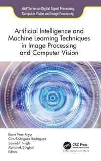 Produktbild: Artificial Intelligence and Machine Learning Techniques in Image Processing and Computer Vision