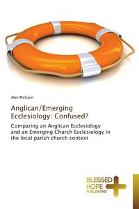 Produktbild: Anglican/Emerging Ecclesiology: Confused?