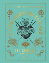 Produktbild: Il linguaggio dei tatuaggi. 130 simboli e i loro significati