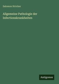 Produktbild: Allgemeine Pathologie der Infectionskrankheiten