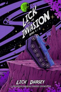 Produktbild: Lick and the Invasion: Books 4 - 6 (A Humorous Science Fiction Adventure)