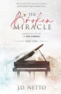 Produktbild: The Broken Miracle - Inspired by the Life of Paul Cardall