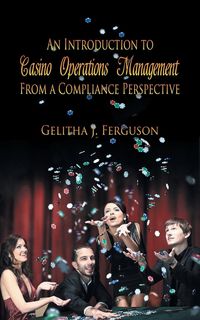 Produktbild: An Introduction to Casino Operations Management from a Compliance Perspective