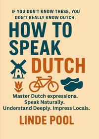 Produktbild: HOW TO SPEAK DUTCH - Master Dutch Expressions