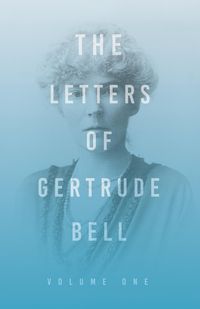 Produktbild: The Letters of Gertrude Bell - Volume One