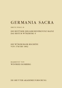 Produktbild: Die W&uuml;rzburger Bisch&ouml;fe von 1746 bis 1802. Die Bist&uuml;mer der Kirchenprovinz Mainz. Das Bistum W&uuml;rzburg 9