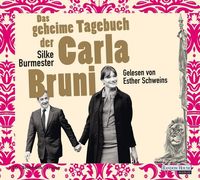 Bild vom Artikel Burmester, S: Geheime Tagebuch der Carla Bruni/CD vom Autor Silke Burmester