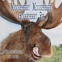 Produktbild: Jones, K: Mooseberry Mooseberry Gooseberry Pie