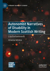 Produktbild: Autonomist Narratives of Disability in Modern Scottish Writing