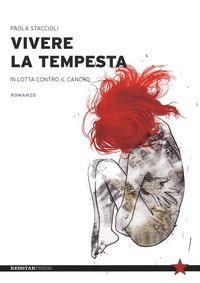 Produktbild: Vivere la tempesta. In lotta contro il cancro
