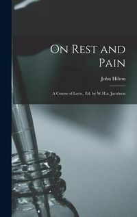 Produktbild: On Rest and Pain: A Course of Lects., Ed. by W.H.a. Jacobson