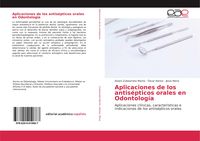 Produktbild: Aplicaciones de los antis&eacute;pticos orales en Odontolog&iacute;a