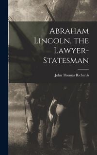Produktbild: Abraham Lincoln, the Lawyer-statesman